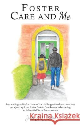 Foster Care and Me Judith A.M. Denton 9781786236425 Grosvenor House Publishing Ltd