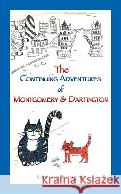 The Continuing Adventures of Montgomery & Dartington Marisa Knight 9781786237972