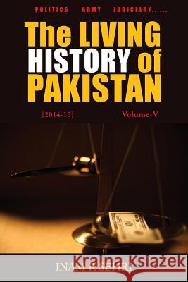 The Living History of Pakistan (2014-2015): Volume V Sehri, Inam R. 9781786239372