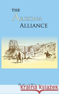 The Arizona Alliance Robert Paton 9781786239525