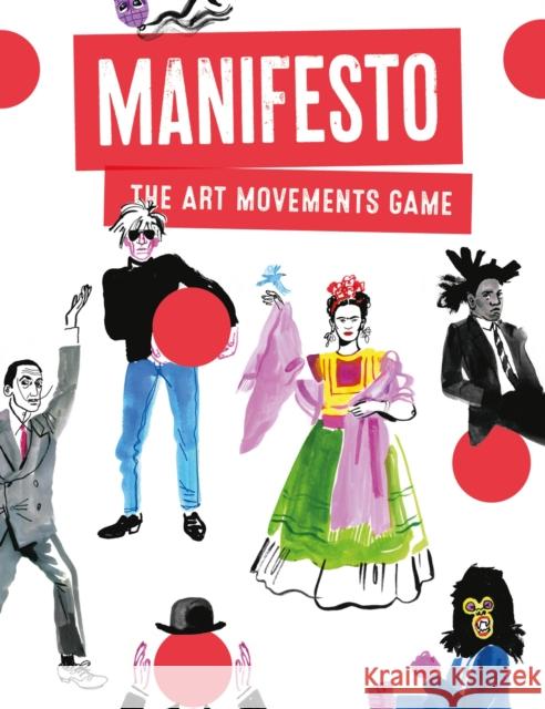 Manifesto!: The Art Movements Game Tamaki, Lauren 9781786271631