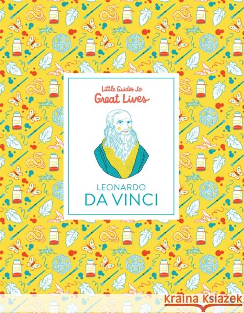 Leonardo Da Vinci: Little Guides to Great Lives Thomas, Isabel 9781786271877 Hachette Children's Group