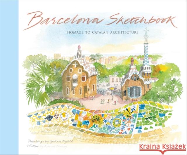 Barcelona Sketchbook: Homage to Catalan Architecture Binney, Marcus 9781786272195 BIS