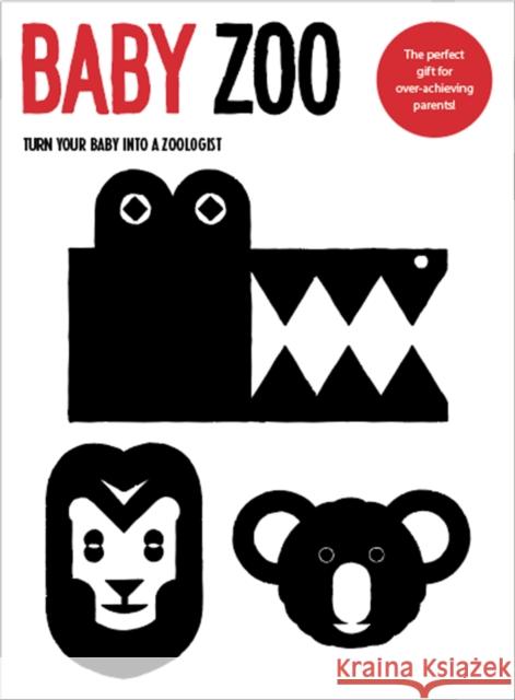 Baby Zoo: Turn Your Baby Into a Zoologist Poulain, Damien 9781786272898