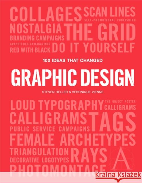 100 Ideas that Changed Graphic Design Steven Heller Veronique Vienne 9781786273895 Laurence King Publishing