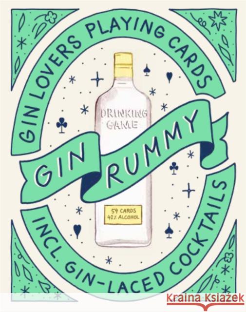 Gin Rummy: Gin Lovers Playing Cards Stokes, Emma 9781786273949 Laurence King