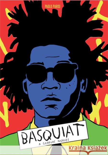 Basquiat: A Graphic Novel Paolo Parisi 9781786274151 Orion Publishing Co