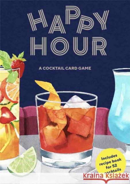 Happy Hour: A Cocktail Card Game (a Drinking Game Gift; Adult Spin Go Fish) Gladwin, Laura 9781786274298 Laurence King