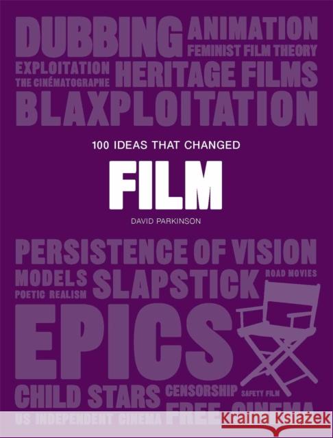 100 Ideas that Changed Film David Parkinson 9781786274861