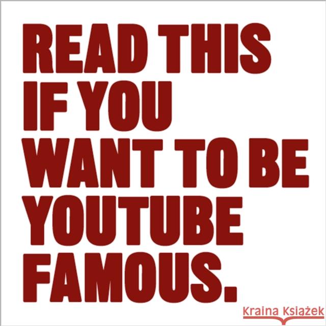 Read This If You Want to Be Youtube Famous Eagle, Will 9781786275134 Laurence King