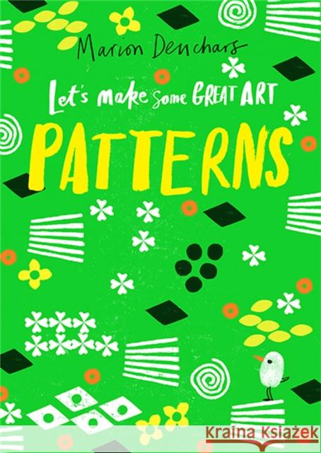 Let's Make Some Great Art: Patterns Deuchars, Marion 9781786276872 Laurence King Verlag GmbH