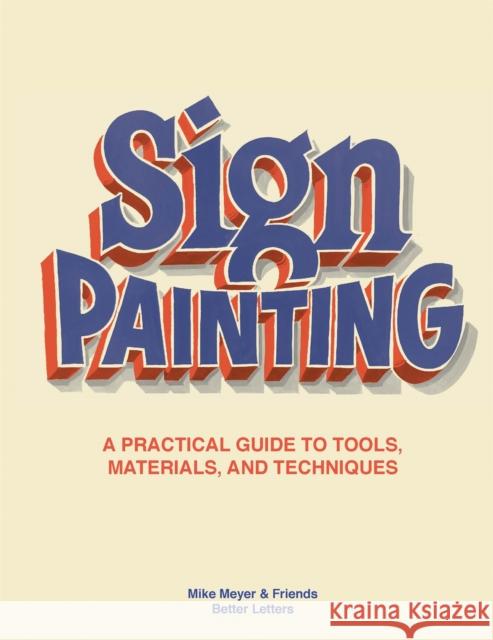 Sign Painting: A practical guide to tools, materials, and techniques Sam Roberts 9781786276926 Laurence King