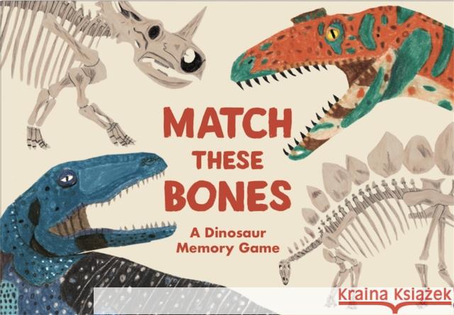 Match these Bones: A Dinosaur Memory Game Paul Upchurch 9781786277190