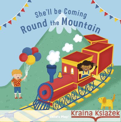 She'll Be Coming 'Round the Mountain Anne Passchier 9781786281418