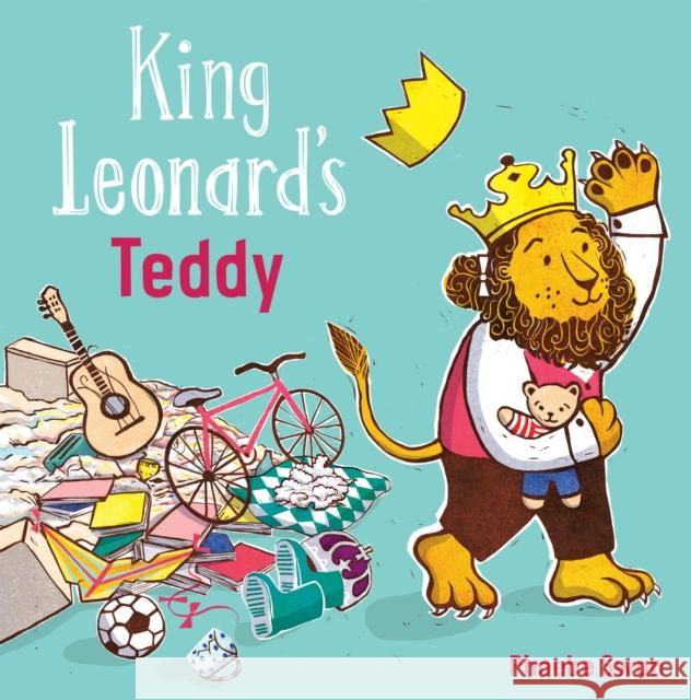 King Leonard's Teddy Phoebe Swan Phoebe Swan 9781786281838 Child's Play International Ltd