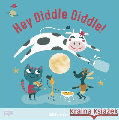 Hey Diddle Diddle Emma Schmid 9781786282149 Child's Play International
