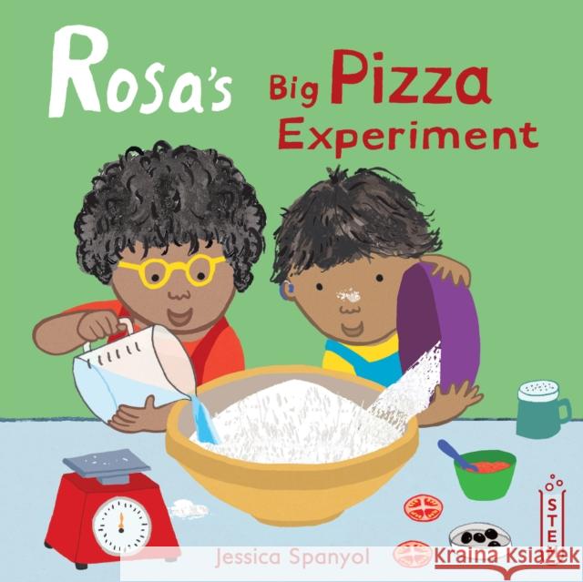 Rosa's Big Pizza Experiment Jessica Spanyol Jessica Spanyol 9781786283610 Child's Play International