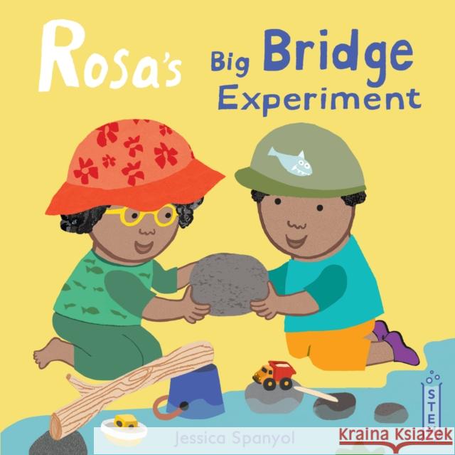 Rosa's Big Bridge Experiment Jessica Spanyol Jessica Spanyol 9781786283627 Child's Play International Ltd