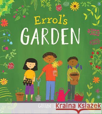 Errol\'s Garden 8x8 Edition Gillian Hibbs Gillian Hibbs 9781786284181 Child's Play International