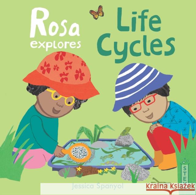 Rosa Explores Life Cycles Jessica Spanyol Jessica Spanyol 9781786286307 Child's Play International Ltd