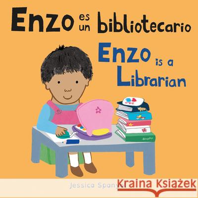 Enzo es un bibliotecario/Enzo is a Librarian Jessica Spanyol, Jessica Spanyol, Yanitzia Canetti 9781786286727 Child's Play International Ltd
