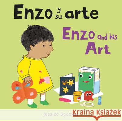 Enzo y su arte/Enzo and his Art Jessica Spanyol, Jessica Spanyol, Yanitzia Canetti 9781786286758 Child's Play International Ltd