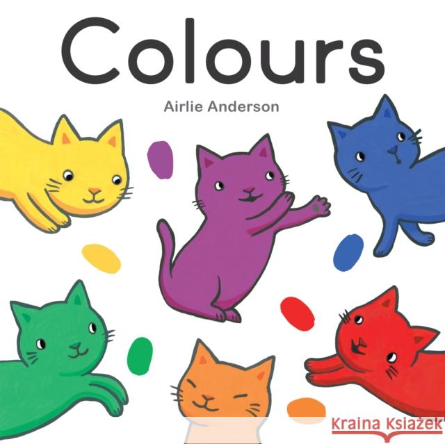 Colours Airlie Anderson 9781786288363 Child's Play (International) Ltd