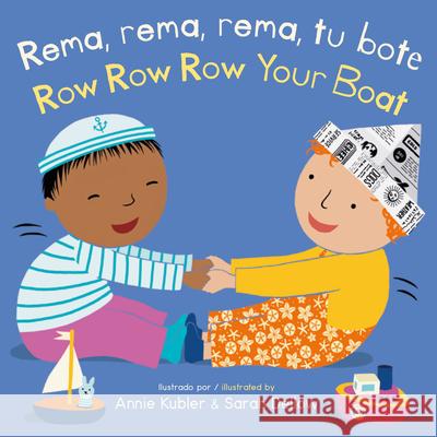 Rema, Rema, Rema, Tu Bote/Row Row Row Your Boat Annie Kubler Sarah Dellow Creoletrans 9781786289599 Child's Play International