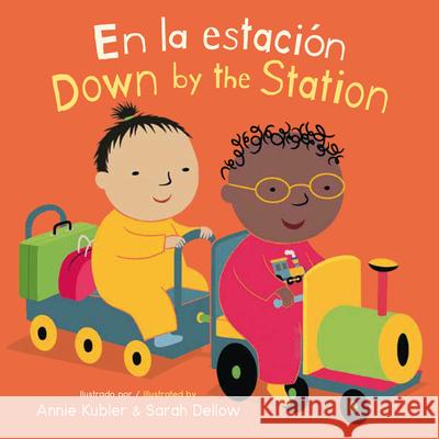 En La Estaci?n/Down by the Station Annie Kubler Sarah Dellow Creoletrans 9781786289605 Child's Play International