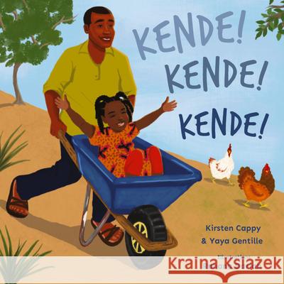 Kende! Kende! Kende! Kirsten Cappy Yaya Gentille Rahana Dariah 9781786289629 Child's Play International