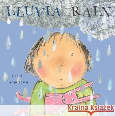 Lluvia/Rain Carol Thompson Carol Thompson Teresa Mlawer 9781786289810 Child's Play International