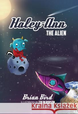 Haley-Ann the Alien Brian Robinson 9781786291837
