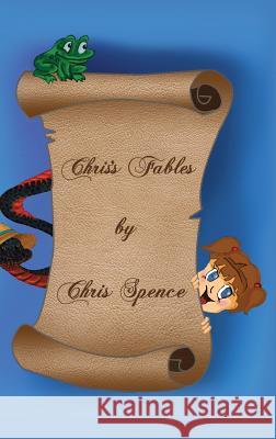 Chris's Fables Chris Spence 9781786292384