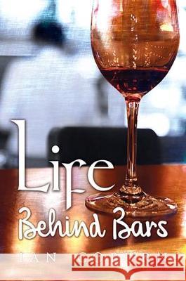 Life Behind Bars Ian Coburn 9781786297532 Austin Macauley Publishers