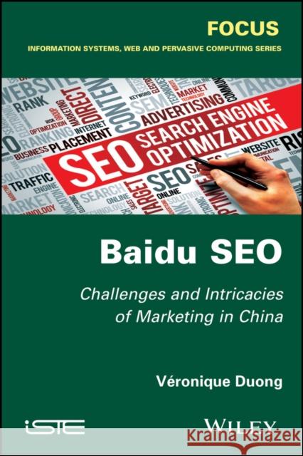 Baidu Seo: Challenges and Intricacies of Marketing in China Duong, Véronique 9781786301116