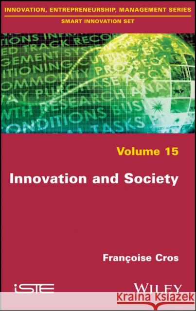 Innovation and Society Francoise Cros 9781786302038 Wiley-Iste