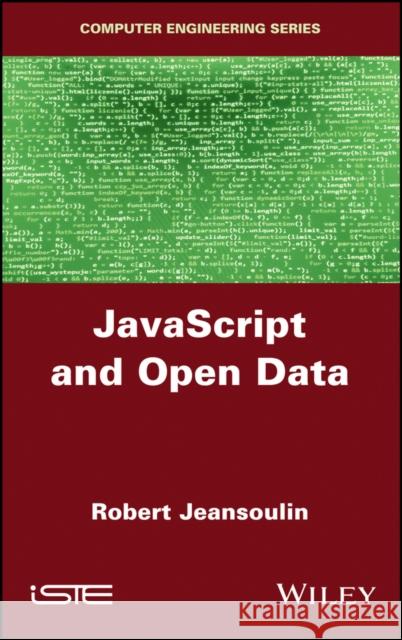 JavaScript and Open Data Robert Jeansoulin 9781786302045 Wiley-Iste