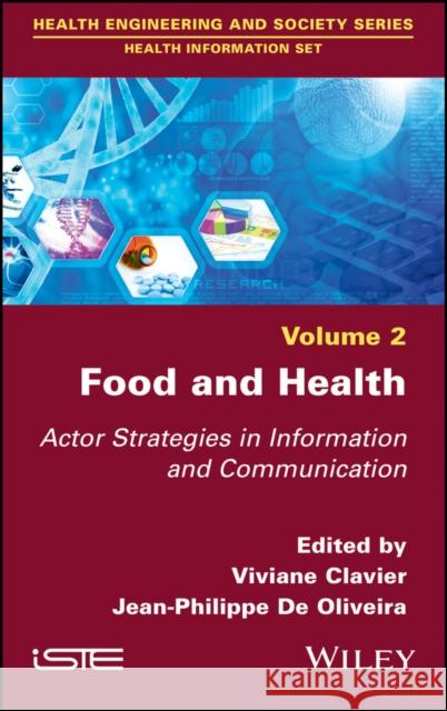 Food and Health: Actor Strategies in Information and Communication Clavier, Viviane 9781786302625