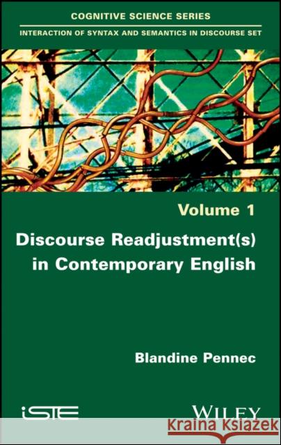 Discourse Readjustment(s) in Contemporary English Blandine Pennec 9781786302823