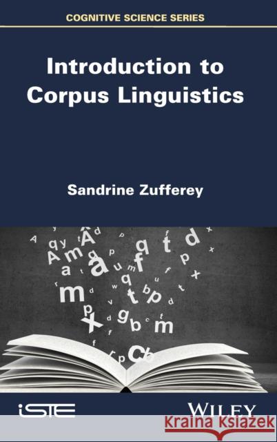 Introduction to Corpus Linguistics Sandrine Zufferey 9781786304179 Wiley-Iste