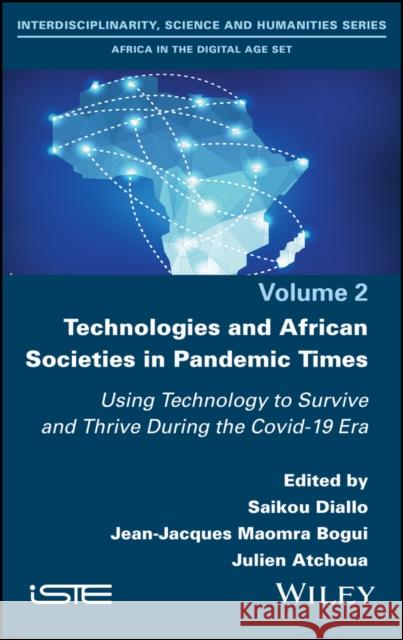 Technologies and African Societies in Pandemic Times  9781786304520 ISTE Ltd and John Wiley & Sons Inc