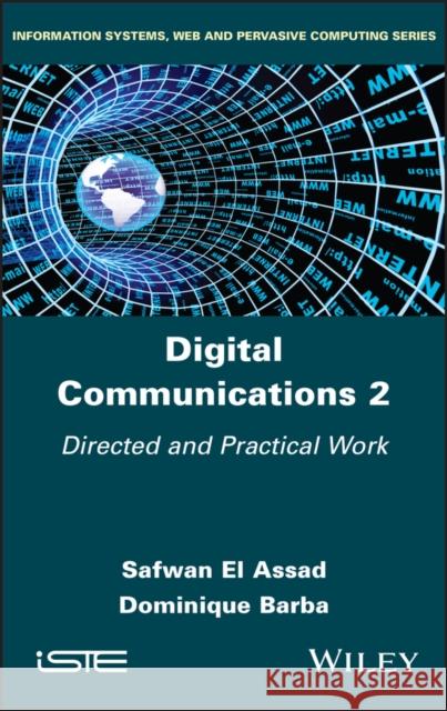 Digital Communications 2: Directed and Practical Work El Assad, Safwan 9781786305428