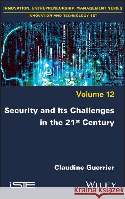 Security and Its Challenges in the 21st Century Claudine Guerrier 9781786306210 Wiley-Iste