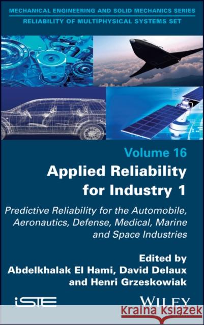 Applied Reliability for Industry Vol 1  El Hami 9781786306913 ISTE Ltd