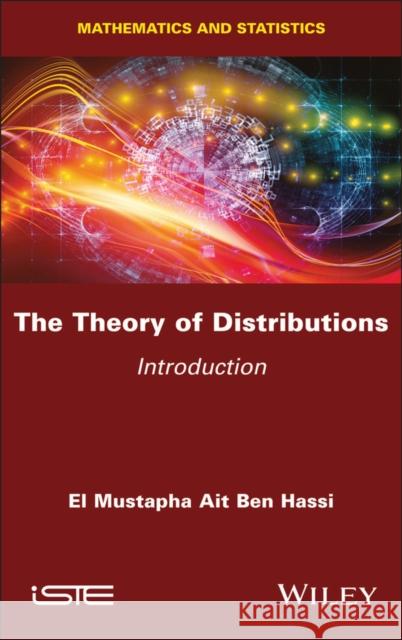 The Theory of Distributions - Introduction  9781786309372 