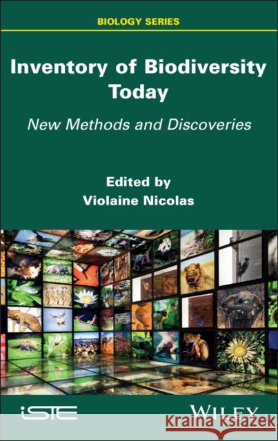 Inventory of Biodiversity Today: New Methods and Discoveries Violaine Nicolas 9781786309587 Wiley-Iste