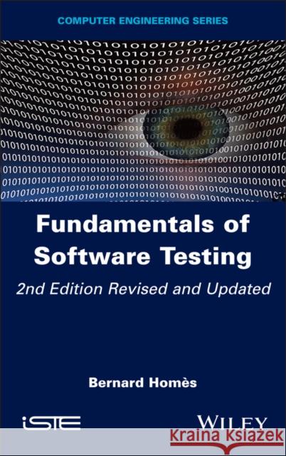Fundamentals of Software Testing Bernard Hom?s 9781786309822 Wiley-Iste