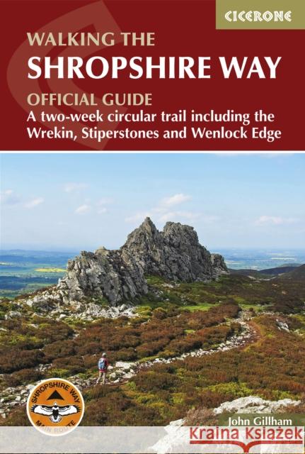 Walking the Shropshire Way: A two-week circular trail including the Wrekin, Stiperstones and Wenlock Edge John Gillham 9781786310088 Cicerone Press