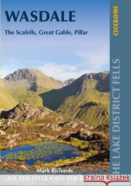 Walking the Lake District Fells - Wasdale: The Scafells, Great Gable, Pillar Richards, Mark 9781786310316 Cicerone Press