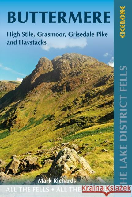 Walking the Lake District Fells - Buttermere: High Stile, Grasmoor, Grisedale Pike and Haystacks Richards, Mark 9781786310361